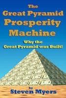 The Great Pyramid Prosperity Machine