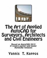 The Art of Applied AutoCAD for Surveyors, Architects and Civil Engineers