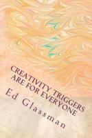 Creativity Triggers Are For Everyone