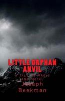 Little Orphan Anvil