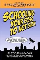 Schooling Your Boss to Not Suck
