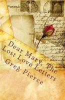 Dear Mary, the Lost Love Letters