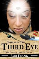 Through the Third Eye: Book 1 of Third Eye Trilogy