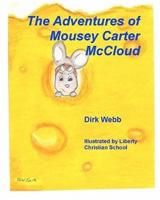 The Adventures of Mousey Carter McCloud