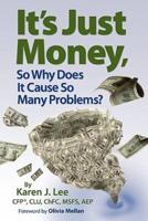 It's Just Money, So Why Does It Cause So Many Problems?