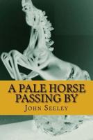 A Pale Horse Passing By: A Harry Webster mystery