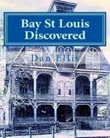 Bay St Louis Discovered