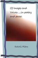 Of Images and Voices...... In Poetry and Prose