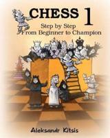 CHESS, Step by Step