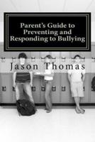 Parent's Guide to Preventing and Responding to Bullying