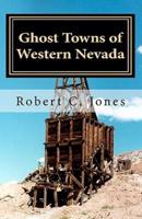Ghost Towns of Western Nevada