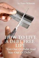 How to Live a Debt Free Life
