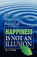 Happiness Is Not an Illusion