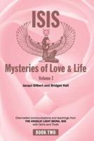 Isis Mysteries of Love & Life Volume I
