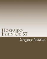 Hokkaido Jishin Op. 37