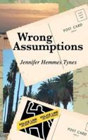 Wrong Assumptions