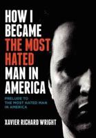 How I Became the Most Hated Man in America