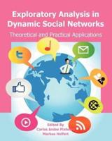 Exploratory Analysis in Dynamic Social Networks