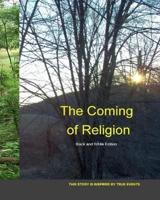 The Coming of Religion