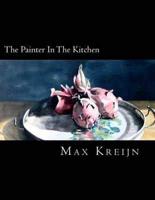 The Painter In The Kitchen