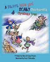 A Brave Little Girl, Scary Chuchurella and a Christmas Tree