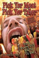 Pick Yer Meat Pick Yer Tater