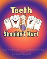 Teeth Shouldn't Hurt