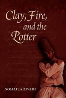 Clay, Fire and the Potter