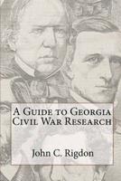A Guide to Georgia Civil War Research