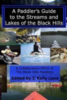 A Paddler's Guide to the Streams and Lakes of the Black Hills
