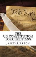 The U.S. Constitution for Christians