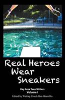 Real Heroes Wear Sneakers