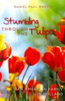Stumbling Through the Tulips