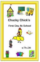 Chucky Chick's First Day At School