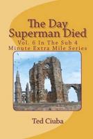 The Day Superman Died