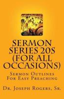 Sermon Series 20S (For All Occasions)