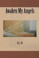 Awaken My Angels