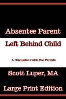 Absentee Parent Left Behind Child