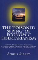 The Poisoned Spring of Economic Libertarianism