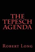 The Tepesch Agenda