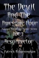 The Devil and the Awesome Four Vol.II Resurrector