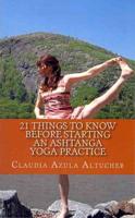 21 Things to Know Before Starting an Ashtanga Yoga Practice