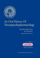 An Oral History of Neuropsychopharmacology