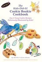 The Kids-Did-It! Cookie Bookie Cookbook