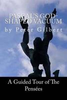 Pascal's God- Shaped Vacuum
