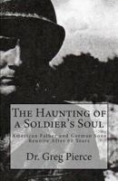 The Haunting of a Soldier's Soul
