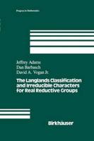 The Langlands Classification and Irreducible Characters for Real Reductive Groups