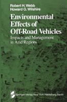 Environmental Effects of Off-Road Vehicles : Impacts and Management in Arid Regions