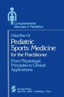 Pediatric Sports Medicine for the Practitioner : From Physiologic Principles to Clinical Applications