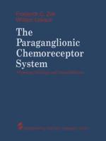 The Paraganglionic Chemoreceptor System: Physiology, Pathology and Clinical Medicine